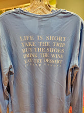 Load image into Gallery viewer, &quot;Life Is Short&quot; - Ladies Long Sleeve
